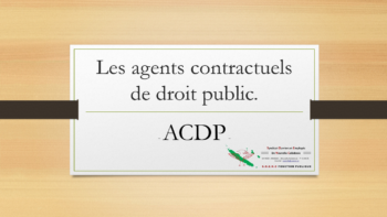 Les agents contractuels de droit public – ACDP